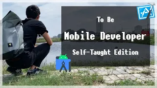 3 Things I Did To Become a Mobile App Developer | Self-Taught Edition