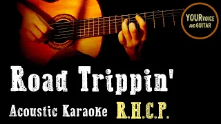 Red Hot Chilli Peppers - Road Trippin' - Acoustic Karaoke