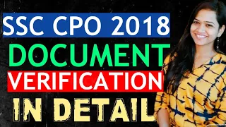 DOCUMENT VERIFICATION OF SSC CPO 2018 | SSC CPO DV | ALL DOCUMENTS REQUIRED EXPLAINED IN DETAIL |