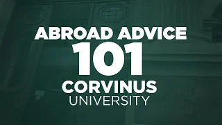 Abroad Advice 101: Corvinus University