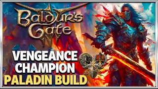 Baldur's Gate 3 - Vengeance Oath Paladin Build Guide!