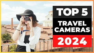 Best Travel Cameras 2024 [watch before you buy]