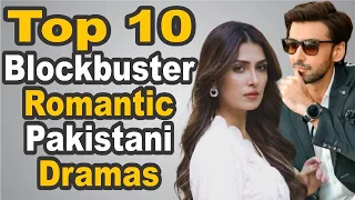 Top 10 Blockbuster Romantic Pakistani Dramas || The House of Entertainment