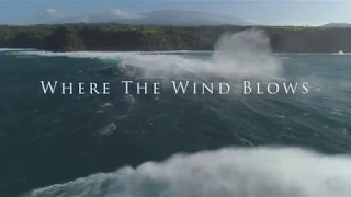 Where The Wind Blows- Extreme Windsurfing Drone Action from 2018