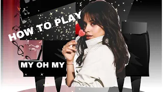 HOW TO PLAY -Camila Cabello-My Oh My(Piano Tutorial Lesson)