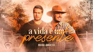 Bruno e Barretto - A Vida é Um Presente - {Clipe Oficial} - ( Sertanejo 2021)