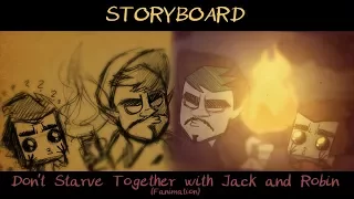 [STORYBOARD] || Don't Starve Together w/Jack & Robin (Fanimation)