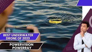 PowerVision PowerRay 2024 -best Underwater Drone full review 2024
