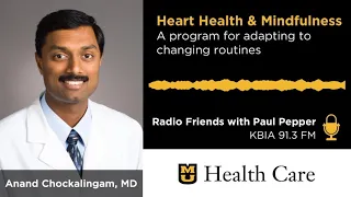 Heart Health & Mindfulness: A Program for Adapting to Changing Routines (Anand Chockalingam, MD)