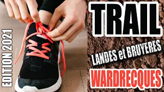 WARDRECQUES TRAIL LANDES ET BRUYERES EDITION 2021 course à pied sur route et chemin