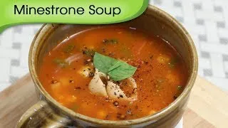 Minestrone Soup - Healthy & Nutritious Soup - Vegetarian Recipe By Ruchi Bharani