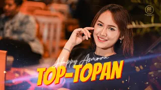 HAPPY ASMARA - TOP TOPAN ( Official Music Video ) Kulo pun angkat tangan