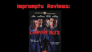 Impromptu Review: Campfire Tales (1997)