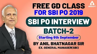 GD For SBI PO INTERVIEW 2019 By Anil Bhatnagar Sir (EX SBI G.M)