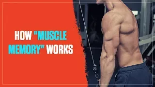 “Muscle Memory” is Real and Here’s How It Works (2018)