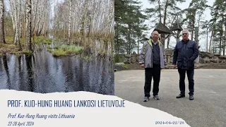 PROF. KUO-HUNG HUANG LANKOSI LIETUVOJE / Prof. Kuo-Hung Huang visits Lithuania, 2024