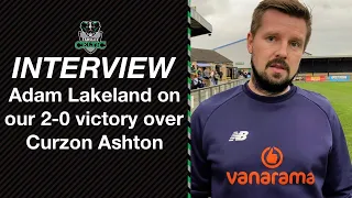 Post-Match Reaction: Adam Lakeland vs Curzon Ashton (H)