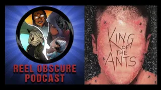 Reel Obscure Podcast - King of the Ants