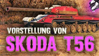 Škoda T 56 - Vorstellung [World of Tanks - Gameplay - Deutsch]