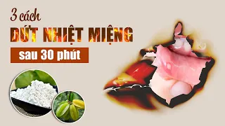 3 Cách Chữa Nhiệt Miệng Đơn Giản Tại Nhà Khỏi Ngay Tức Thì