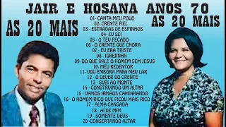 AS 20 MAIS DA DUPLA  JAIR E HOSANA ANOS 70 E 80