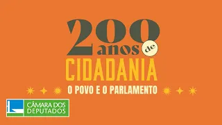 Mini Documentário | 200 Anos de Cidadania: o Povo e o Parlamento [2022]