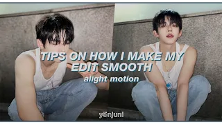 tips on how i make my edits smooth | alight motion