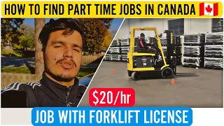 How to EASILY find PART TIME Jobs in Canada 🇨🇦 | International Student | Forklift License