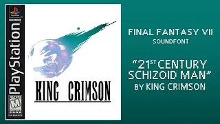 21st Century Schizoid Man (Final Fantasy 7 MIDI soundfont) Re:mastered