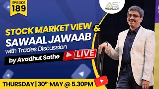 #Ep.189| Stock Market View and Sawaal Jawaab with Trades Discussion by Avadhut Sathe