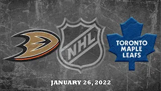 NHL Ducks vs Maple Leafs | Jan.26, 2022