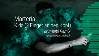 Marteria - Kids (2 Finger an den Kopf) (drumpibi Remix) // remastered by Hightalk