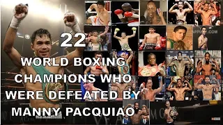 Manny Pacquiao defeated 22 World Boxing Champions (part1)