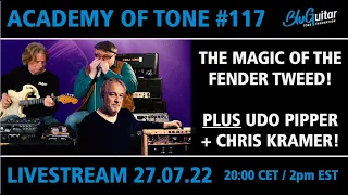 Academy Of Tone #117: the magic of the legendary Fender Tweed tone + Chris Kramer and Udo Pipper!