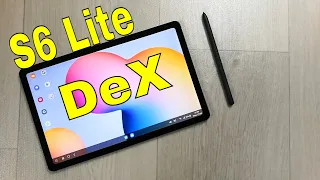 Samsung Galaxy Tab S6 LITE /Samsung DeX / ONE UI 3.1 / NEW DeX FEATURE