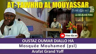 Oustaz Oumar Diallo At-tawhid Al-muyassar Chourout laa ilaaha illAllah et Mouhammad Rassoulul AllAh