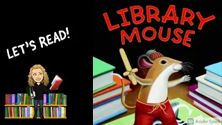 LIBRARY MOUSE by Daniel Kirk | Kids Books Read Aloud