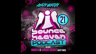 Bounce Heaven 21 - Andy Whitby & Amber D & General Bounce || UK BOUNCE ||  🔥🔊🎶🔥