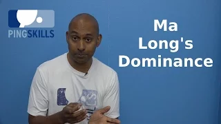 Ma Long's Dominance | PingSkills | Table Tennis