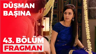 Düşman Başına 43. Bölüm Fragmanı - 22 Temmuz Cuma