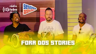 Fora dos Stories - Sessão Acústica Com Turma do Pagode | Rádio Globo