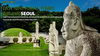 4K⁶⁰FullㅣROYAL TOMBS ®UNESCO World Heritage★Burial site carries 600 years of Joseon history with it