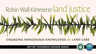 Robin Kimmerer: Land Justice