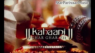 Kahaani Ghar Ghar Kii Instrumental Sad Flute | KGGK | StarPlus