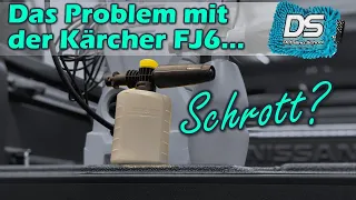 Das Problem mit der Kärcher FJ6 Schaumlanze...