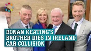 Tragic Accident: Ronan Keating's Brother Loses Life in Ireland Car Collision