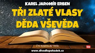 Karel Jaromír Erben: Tři zlaté vlasy děda Vševěda