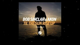 Bob Sinclar feat. Akon - Til The Sun Rise Up (Lusion Remix)