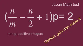nice mathskills to solve Japan math test question,Math Olympiad questions,find integers, math games