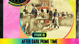 Beverly Hills, 90210 Show EP 85 'After Dark Prime Time' with the Fans!